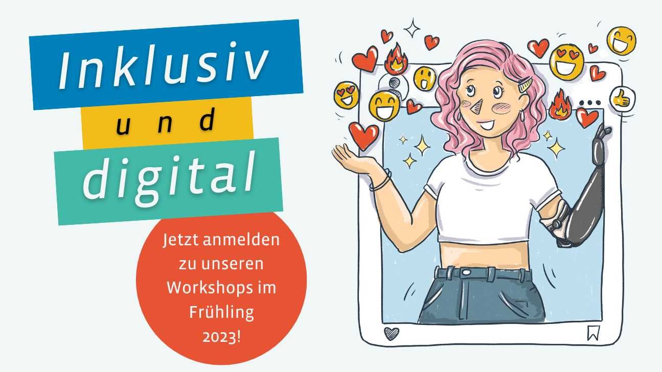 Inklusiv und digital Jetzt anmelden zu unseren Workshops im Frühling 2023
